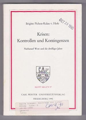 Krisen: Kontrollen und Kontingenzen. Nathanael West und die dreißiger Jahre.