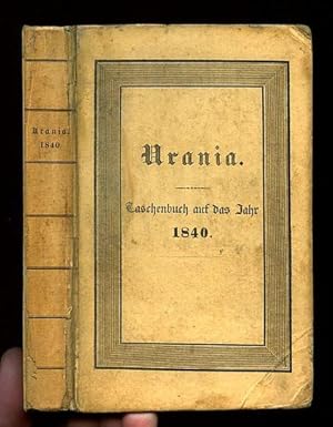 URANIA. Taschenbuch auf das Jahr 1840. Neue Folge, zweiter Jahrgang.