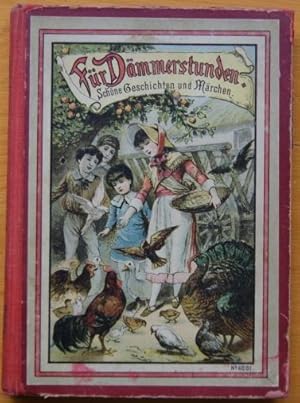 Für Dämmerstunden. Schöne Geschichten und Märchen. Mit 4 Farbendruckbildern (inkl. Deckelill.)