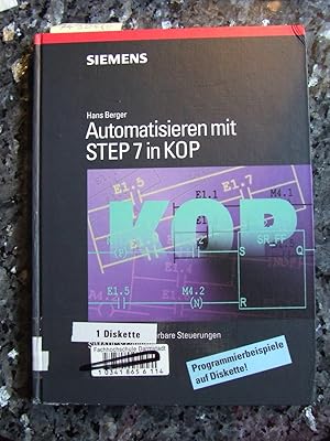 Automatisieren mit STEP 7 in KOP : speicherprogrammierbare Steuerungen SIMATIC S7-300/400. Hrsg. ...