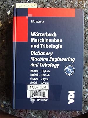 Wörterbuch Maschinenbau und Tribologie : deutsch-englisch - englisch-deutsch.