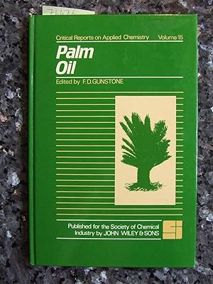 Palm Oil. Critical Reports on Applied Chemistry - Volume 15