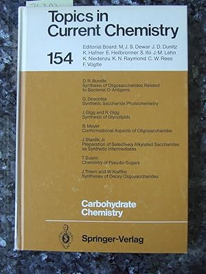 Carbohydrate chemistry. Topics in Current Chemistry 154