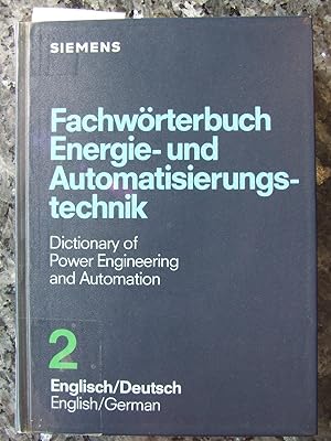 Fachwörterbuch Energie- und Automatisierungstechnik. Dictionary of Power Engineering and Automati...