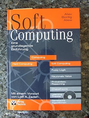 Soft computing : eine grundlegende Einführung ; [die CD: die beiliegende CD enthält Software-Modu...