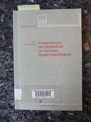 Anwendungen der Netztheorie zur formalen Systemspezifikation. Gesellschaft für Mathematik und Dat...