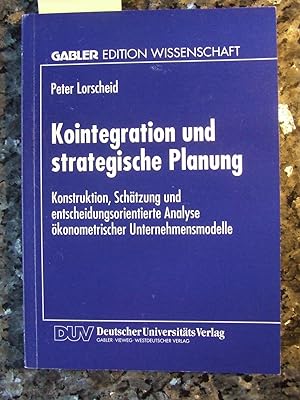 Kointegration und strategische Planung : Konstruktion, Schätzung und entscheidungsorientierte Ana...