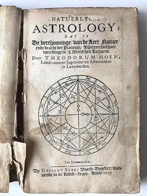 Natuerlycke astrology; dat is De verthooninge, van de aert, natuer, ende kracht der planeten, asp...