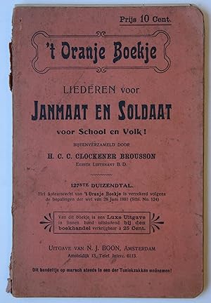 't Oranje boekje. Liederen van Janmaat en soldaat, voor school en volk, Amsterdam [1910], 96 pp.