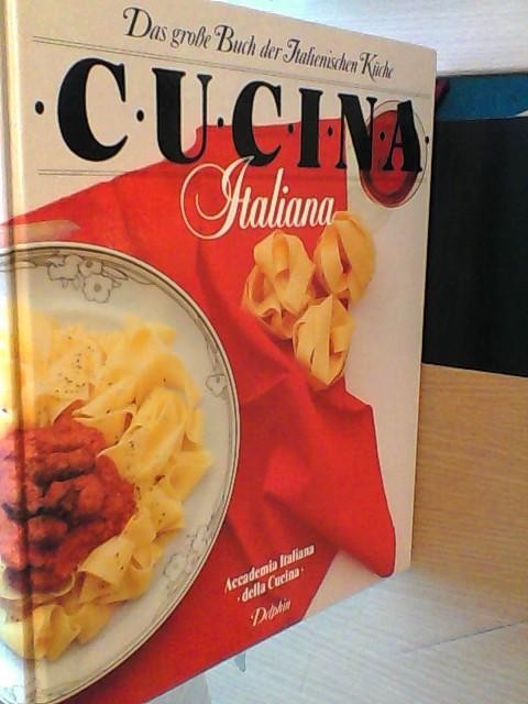Cucina Italiana - Das große Buch der Italienischen Küche