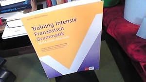 Training Intensiv Französisch Grammatik: Gymnasiale Oberstufe