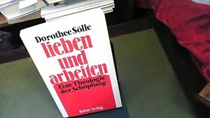 lieben und arbeiten. Eine Theologie der Schöpfung