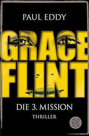 Grace Flint - Die 3. Mission: Thriller