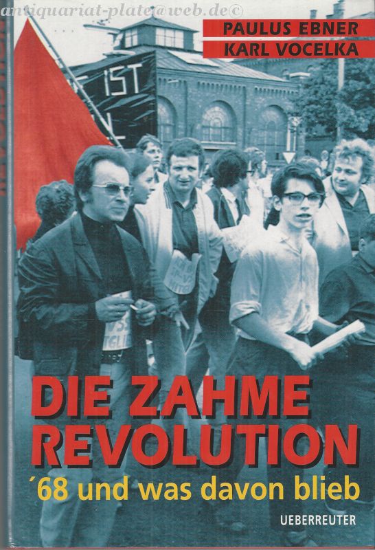 Die zahme Revolution: '68 und was davon blieb