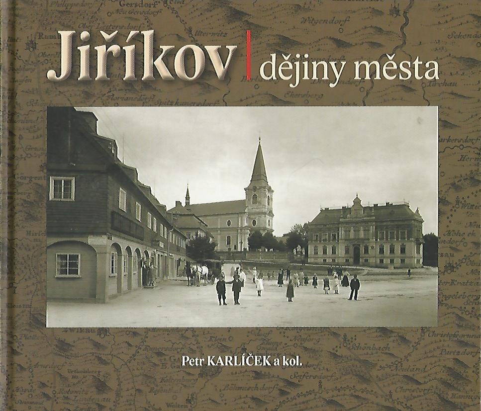 Jirikov / dejiny mesta. (Josef Pokorak, Jan Leibl, Petr Karlicek, Jan Nemec, Kristina Kaiserova, Ludek Cada)