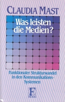 Was leisten die Medien?: Funktionaler Strukturwandel in den Kommunikationssystemen