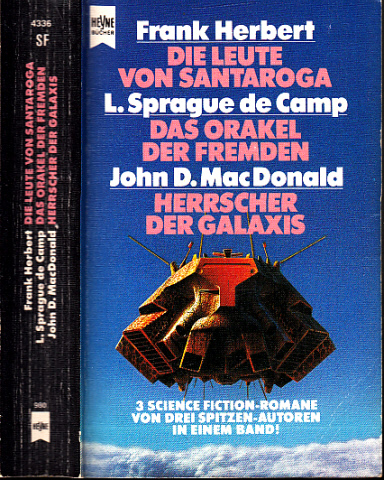 Die Leute von Santaroga - Das Orakel der Fremden - Herrscher der Galaxis - Drei Science Fiction Romane in einem Band - Herbert, Frank, Lyon Sprague de Camp und John D. MacDonald;