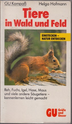 Tiere in Wald und Feld. Reh, Fuchs, Igel, Hase, Maus und viele andere Säugetiere