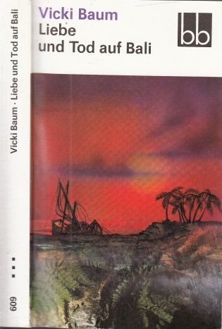 Liebe und Tod auf Bali - Baum, Vicki;
