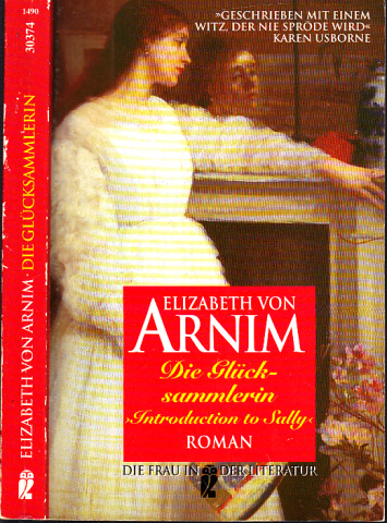 Die Glücksammlerin Aus dem Englischen übersetzt von Andrea C. Busch - von Arnim, Elizabeth;