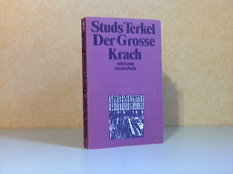 Studs Terkel Der Große Krach - Die Geschichte der amerikanischen Depression suhrkamp taschenbuch 23 - Hildebrandt, Dieter;