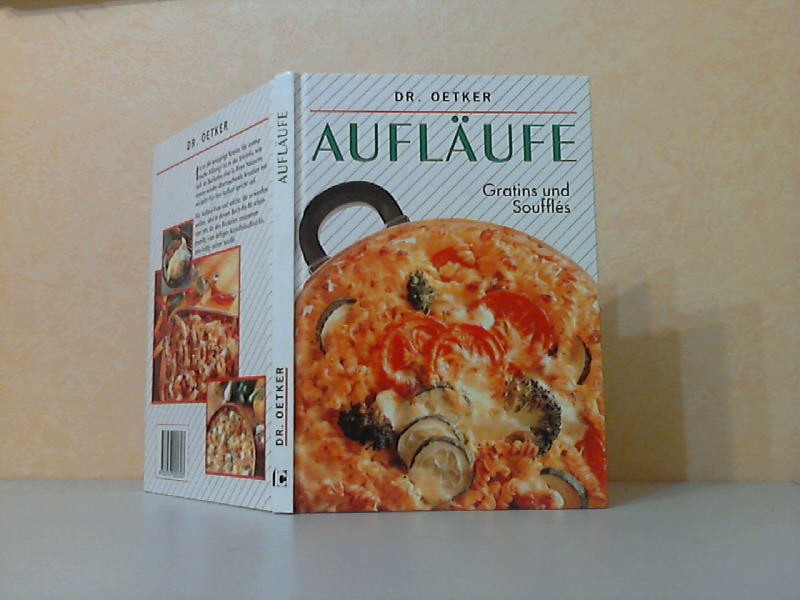 Aufläufe. Gratins und Soufflés Dr. Oetker - Müller;