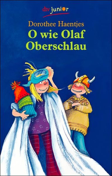 O wie Olaf Oberschlau - Haentjes, Dorothee