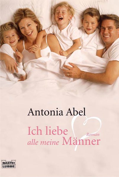 Ich liebe alle meine Männer - Abel, Antonia