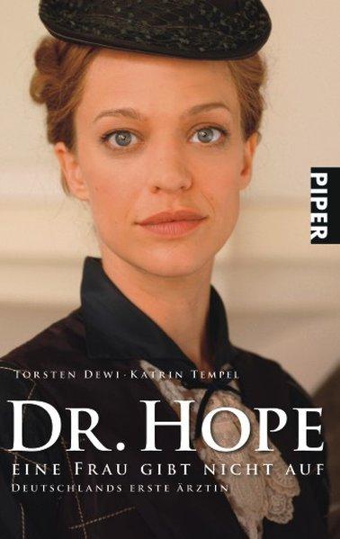 Dr. Hope ? Eine Frau gibt nicht auf: Deutschlands erste Ärztin - Dewi, Torsten und Katrin Tempel