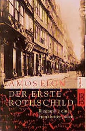 Der erste Rothschild. Biographie eines Frankfurter Juden