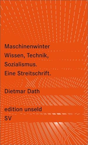 Maschinenwinter: Wissen, Technik, Sozialismus (edition unseld)