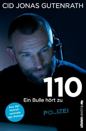 110: Ein Bulle hört zu - Aus der Notrufzentrale der Polizei