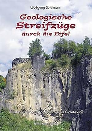 Geologische Streifzüge durch die Eifel: Gesteine prägen Landschaft und Kultur