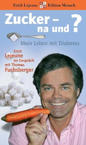 Zucker - na und ?: Mein Leben mit Diabetes