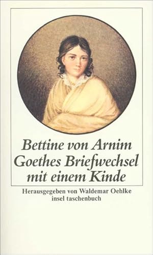 Goethes Briefwechsel mit einem Kinde (insel taschenbuch)