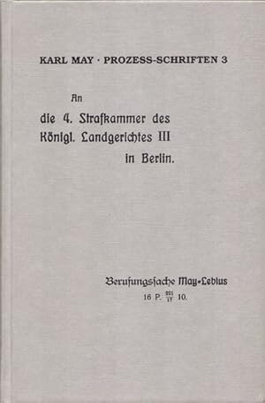 Prozess-Schriften: Prozeßschriften, in 3 Bdn, Bd.3, An die 4. Strafkammer des Königlichen Landger...