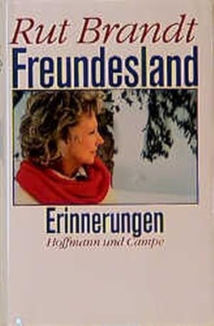 Freundesland. Erinnerungen