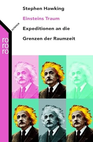 Einsteins Traum: Expeditionen an die Grenzen der Raumzeit
