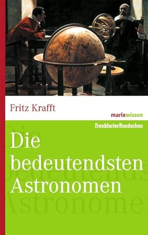 Die bedeutendsten Astronomen (marixwissen)