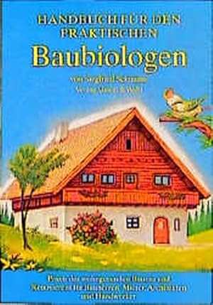 Handbuch für den praktischen Baubiologen