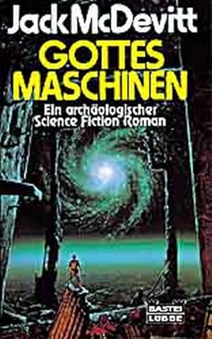 Gottes Maschinen: Ein archäologischer Science Fiction-Roman (Science Fiction. Bastei Lübbe Tasche...