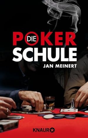 Die Poker-Schule: Texas-Hold'em-Poker für Anfänger und Fortgeschrittene - ohne Limit spielend Gel...