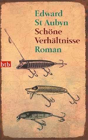 Schöne Verhältnisse: Roman