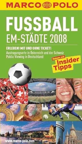 Fussball EM-Städte 2008: Erleben! Mit und ohne Ticket! (MARCO POLO Reiseführer)