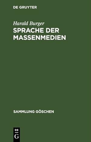 Sprache der Massenmedien (Sammlung Göschen, Band 2225)