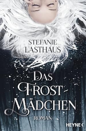 Das Frostmädchen: Roman