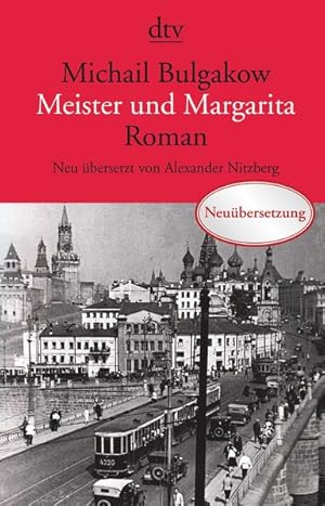 Meister und Margarita: Roman: Roman, Neu übersetzt von Alexander Nitzberg