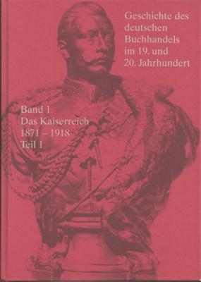 Geschichte des Deutschen Buchhandels im 19. und 20. Jahrhundert