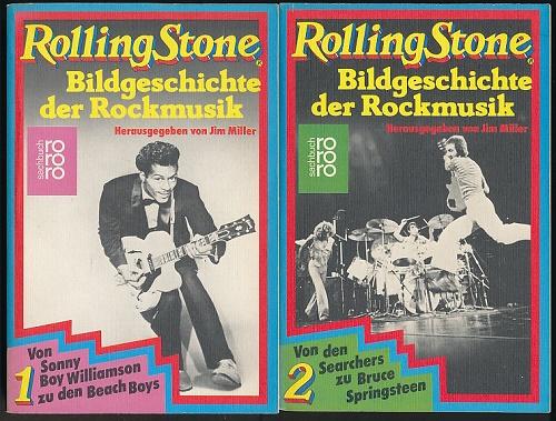 Rolling Stone. Bildgeschichte der Rockmusik. Band 1: Von Sonny Boy Williamson zu den Beach Boys. Band 2: Von den Searchers zu Bruce Sprinsteen. Hrsg. von Jim Miller.