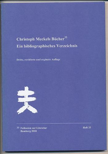 Christoph Meckels Bücher. Ein blibliographisches Verzeichnis. - Segebrecht, Wulf